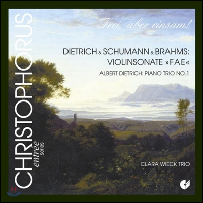 Clara Wieck Trio 디트리히 / 슈만 / 브람스: 바이올린 소나타 F.A.E. (Dietrich / Schumann / Brahms: Violin Sonata &#39;FAE&#39;)