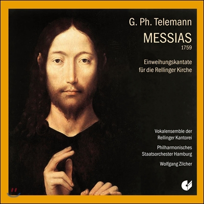 Wolfgang Zilcher 텔레만: 메시아, 렐링겐 교회를 위한 축성 칸타타 (Telemann: Messias 1759, Consecration Cantata for the Rellingen Church)