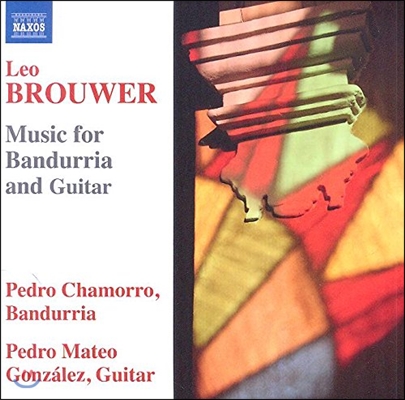 Pedro Chamorro / Pedro Mateo Gonzalez 레오 브로우어: 반두리아와 기타를 위한 음악 (Leo Brouwer: Music for Bandurria and Guitar)
