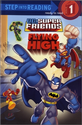 Step Into Reading 1 : Super Friends : Flying High