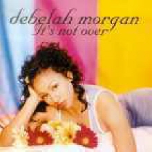 Debelah Morgan - It&#39;s Not Over (미개봉)