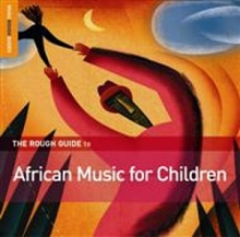 The Rough Guide To African Music For Children