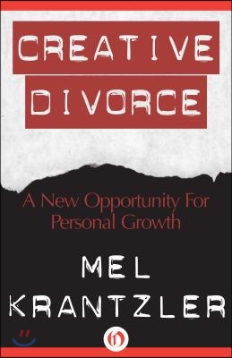 Creative Divorce: A New Opportunity for Personal Growth