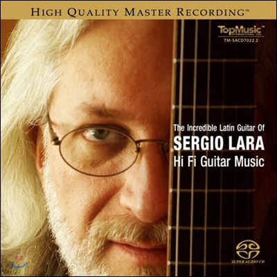 세르지오 라라의 놀라운 라틴 기타 - 하이파이 기타 음악 (The Incredible Latin Guitar of Sergio Lara - Hi Fi Guitar Music)
