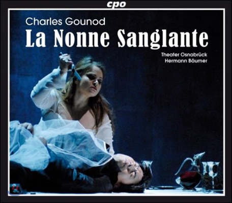 Hermann Baumer 샤를르 구노: 오페라 &#39;피투성이 수녀&#39; (Charles Gounod: La Nonne Sanglante)