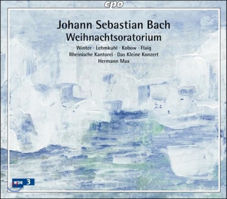 Hermann Max 바흐: 크리스마스 오라토리오 (Bach: Christmas Oratorio)