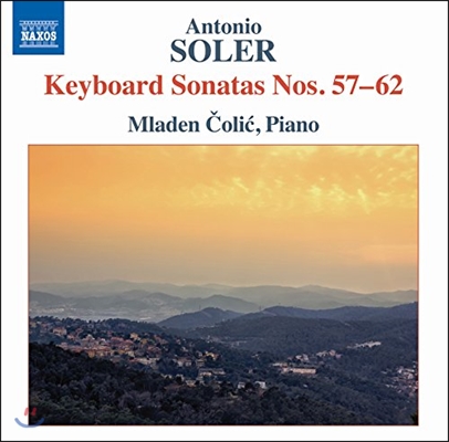 Mladen Colic 안토니오 솔레르: 건반 소나타 57-62번 (Antonio Soler: Keyboard Sonatas, Nos. 57-62) 믈라덴 촐리치