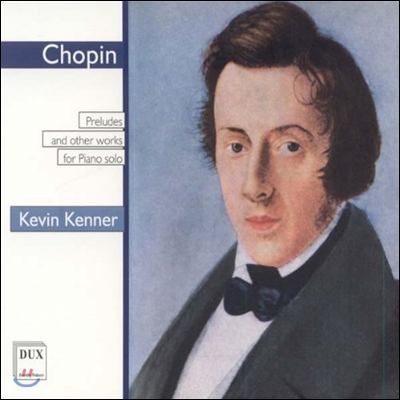 Kevin Kenner 쇼팽: 전주곡, 야상곡, 왈츠 (Chopin Prelude and Other Works for Piano Solo)