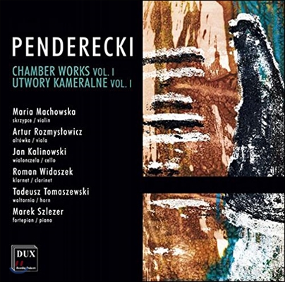 Maria Machowska 크시스토프 펜데레츠키: 실내악 작품 1집 (Krzysztof Penderecki: Chamber Works Vol.1)