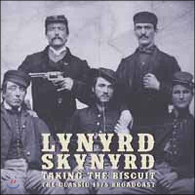 Lynyrd Skynyrd - Taking The Biscuit (1,000 Limited Edition)