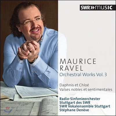 Stephane Deneve 라벨: 관현악 작품 3집 - 다프니스와 클로에, 우아하고 감상적인 왈츠 (Ravel: Orchestral Works Vol.3 - Daphnis et Chloe)