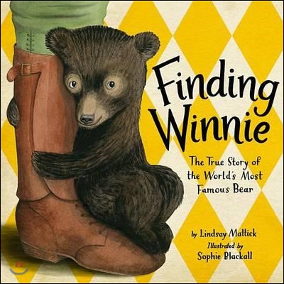 Finding Winnie: The True Story of the World&#39;s Most Famous Bear (Caldecott Medal Winner)