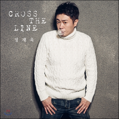 정재욱 - 미니앨범 : Cross The Line