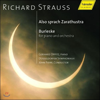 John Fiore 슈트라우스: 차라투스트라는 이렇게 말했다, 뷔를레스크 (R. Strauss: Also Sprach Zarathustra, Burleske for Piano &amp; Orchestra)