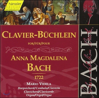 Mario Videla 바흐: 안나 막달레나 바흐를 위한 음악수첩 (Bach: Clavier-Buchlein for Anna Magdalena 1722)