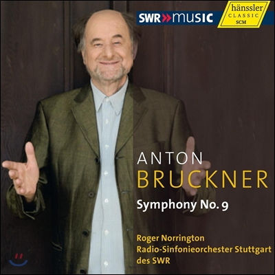 Roger Norrington 안톤 브루크너: 교향곡 9번 - 1894년 오리지널 판본 (Anton Bruckner: Symphony No.9)