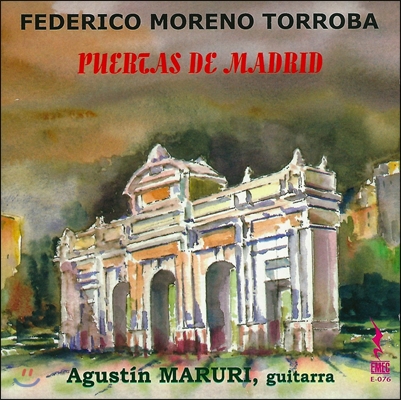 Agustin Maruri 페데리코 모레노 토로바: 마드리드의 문 (Federico Moreno Torroba: Puertas De Madrid)