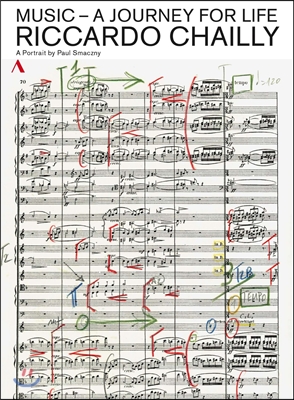 리카르도 샤이 - 음악, 평생에 걸친 여정 (Riccardo Chailly - Music-A Journey for Life)