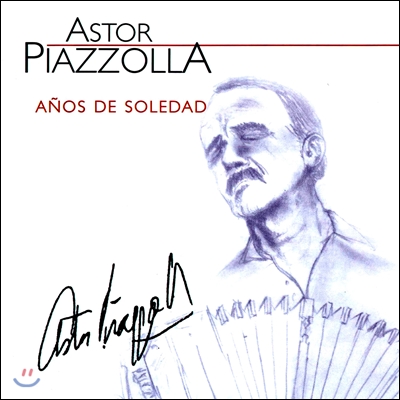 Astor Piazzolla 아스토르 피아졸라 - 고독의 시절 (Anos De Soledad)