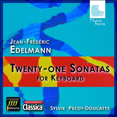 Sylvie Pecot-Douatte 장 프레데릭 에델만: 21개의 건반 소나타 (Jean-Frederic Edelmann: Twenty-One Sonatas for Keyboard)
