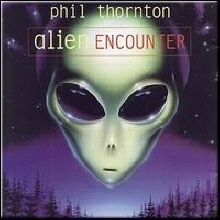 Phil Thornton - Alien Encounter (수입)