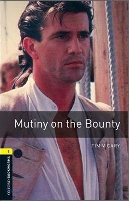 Oxford Bookworms Library: Mutiny on the Bounty: Level 1: 400-Word Vocabulary