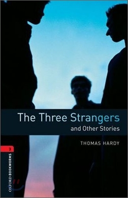Oxford Bookworms Library: The Three Strangers and Other Stories: Level 3: 1000-Word Vocabulary