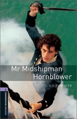 Oxford Bookworms Library 4 : Mr. Midshipman Hornblower