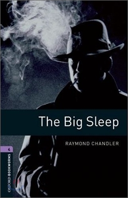 Oxford Bookworms Library 4 : The Big Sleep
