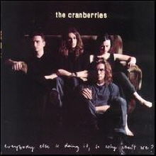 Cranberries - Everybody Else Is Doing It So Why Can&#39;t Me (수입)