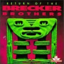 Brecker Brothers - Return Of The Brecker Brothers (수입)