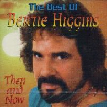 Bertie Higgins - Then And Now