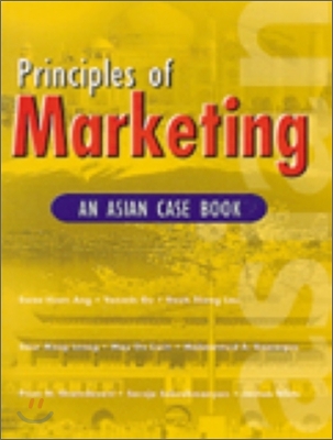 Principles of Marketing : An Asian Case Book