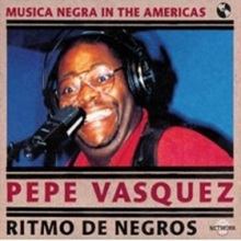 Pepe Vasquez - Ritmo De Negros