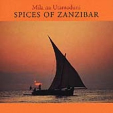 서아프리카: 밀라 나 우타마두니 잔지바르의 향취 (Mila Na Utamaduni / Spices Of Zanzibar)