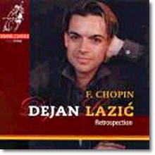 Dejan Lazic 쇼팽: 피아노 작품집 (Chopin: Piano Work &#39;Retrospection&#39;)