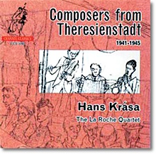 The La Roche Quartet 테레지엔슈타트로부터의 작곡가들 1941-1945 한스 크라사 (Chamber Music From Theresienstadt - Hans Krasa)
