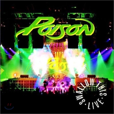 Poison - Swallow This Live