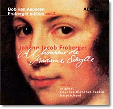 Bob van Asperen 프로베르거 에디션 2집: 시발리 부인을 위하여 (Johann Jacob Froberger Edition Vol.2) 밥 판 아스페렌