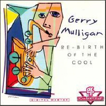 Gerry Mulligan - Re-Birth Of The Cool (수입)