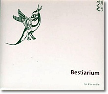 La Reverdie 베스티아리움 : 음악으로 보는 중세의 삶 (Bestiarium : Animals And Nature In Medieval Music)
