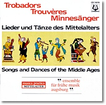 트루바두르 &amp; 트루베르 &amp; 민네징어 : 중세시대의 노래와 춤