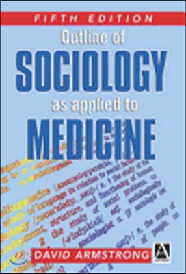 Outline of Sociology as Applied to Medicine