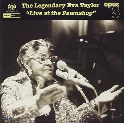 The Legendary Eva Taylor - Live at the Pawnshop (전설의 에바 테일러 - 폰샵 라이브 실황)