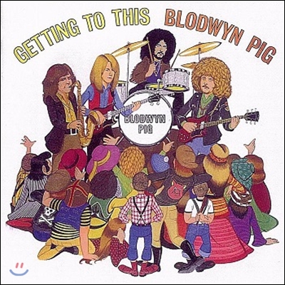 Blodwyn Pig (블로드윈 피그) - Getting To This [LP]