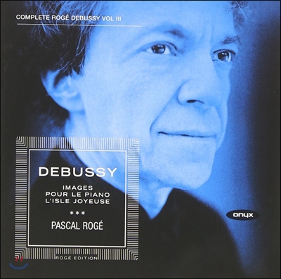 Pascal Roge 드뷔시 피아노 작품 3집 - 영상, 피아노를 위하여 (Debussy: Piano Works Vol. 3 - Images, Pour le piano)
