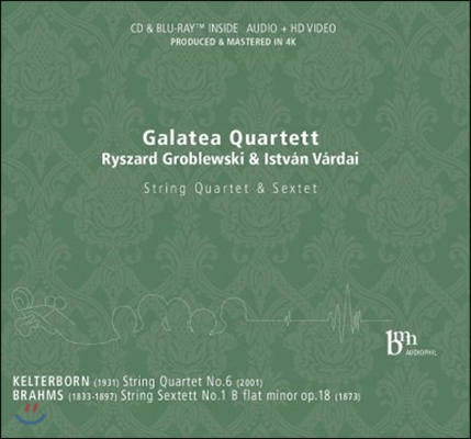 Galatea Quartett 켈테르보른: 현악 사중주 6번 / 브람스: 현악 육중주 1번 (Kelterborn: String Quartet / Brahms: String Sextett Op.18)