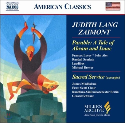 Gerard Schwarz 자이몽: 아브라함과 이삭 이야기 (Judith Lang Zaimont: Parable - A Tale Of Abram And Isaac)