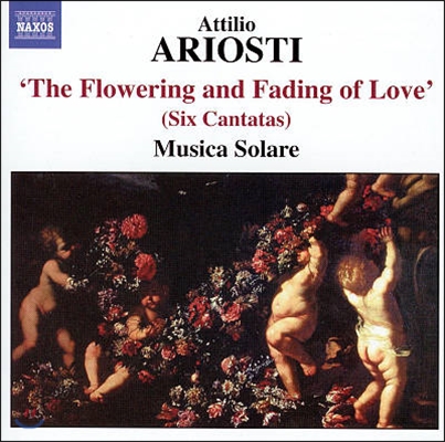 Musica Solare 아틸리오 아리오스티: 여섯 개의 칸타타 (Attilio Ariosti: Six Cantatas 'The Flowering and Fading of Love')