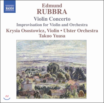 Krysia Osostowicz 에드문트 루브라: 바이올린 협주곡 (Edmund Rubbra: Violin Concerto, Improvisation for Violin & Orchestra)